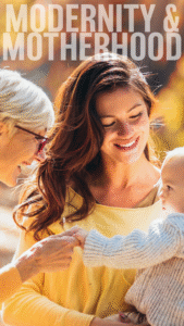 Motherhood and Modernity